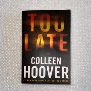 “Too Late” a Novel